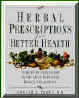 Herbal Prescriptions for Better Health  by Donald Brown, N.D.